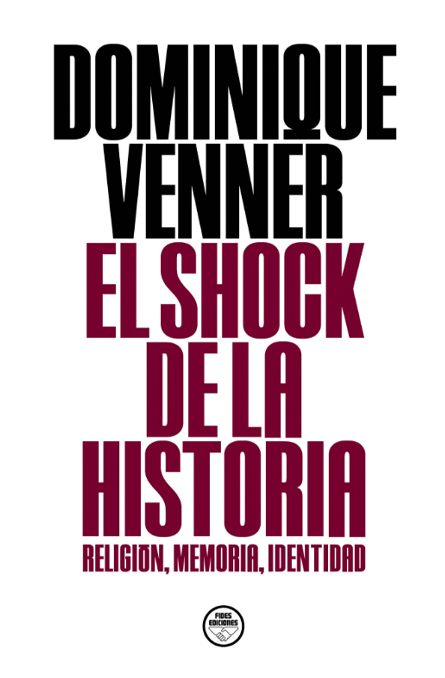 El shock de la historia. Religión, Memoria, Identidad