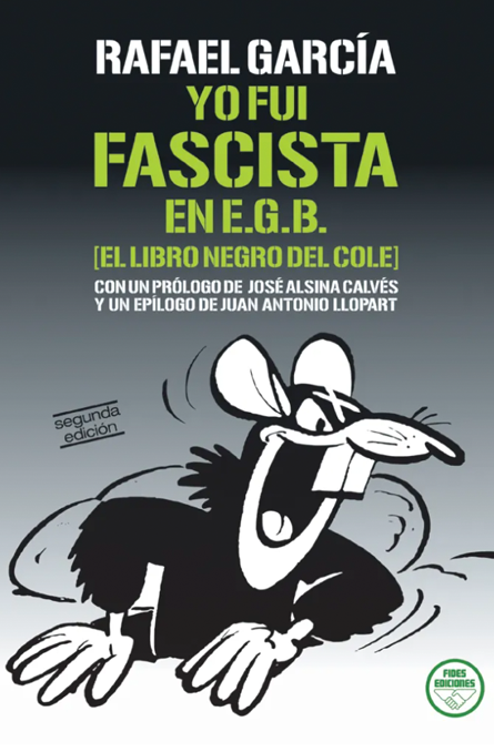 Yo fui fascista en E.G.B. (El libro negro del cole)