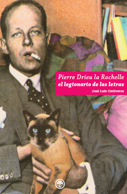Pierre Drieu la Rochelle, el legionario de las letras