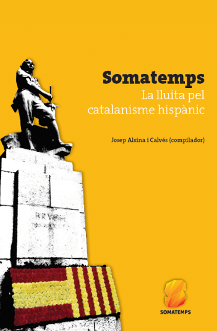 Somatemps. La lluita pel catalanisme hispànic