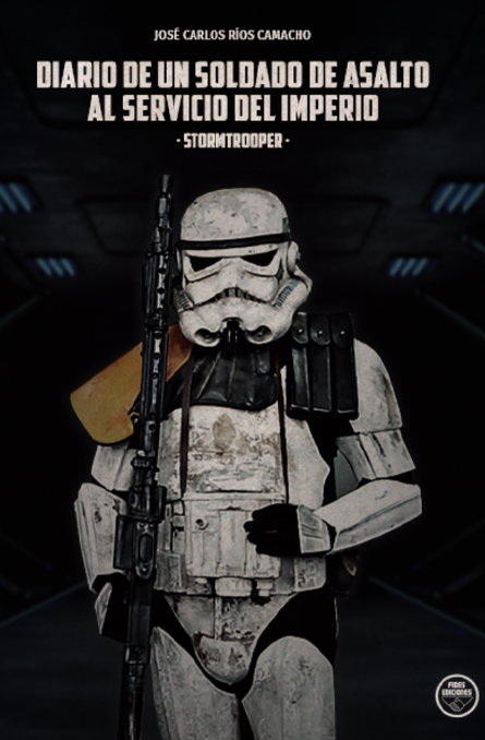 Diario de un soldado de asalto al servicio del Imperio. Stormtrooper