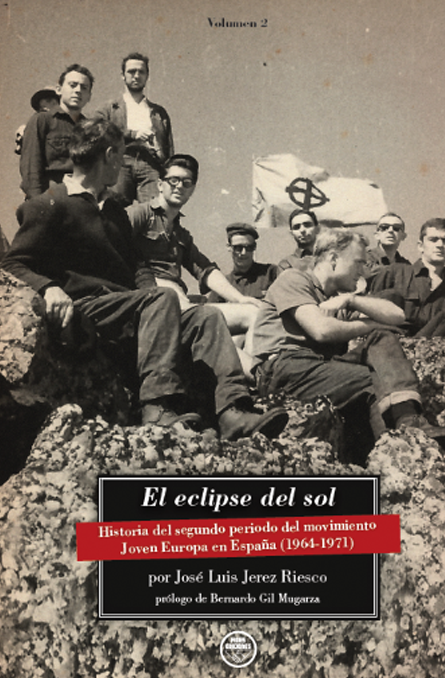 El eclipse del sol. Historia del segundo periodo del movimiento Joven Europa en España (1964-1971)