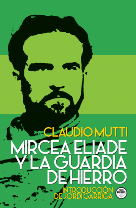 Mircea Eliade y la Guardia de Hierro
