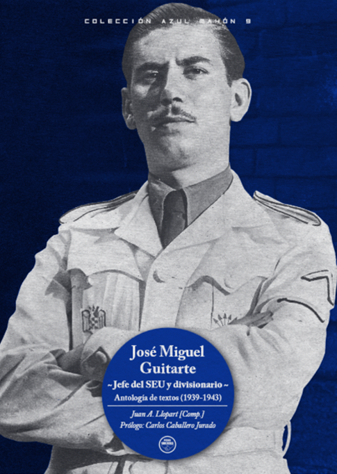 José Miguel Guitarte. Jefe del SEU y divisionario