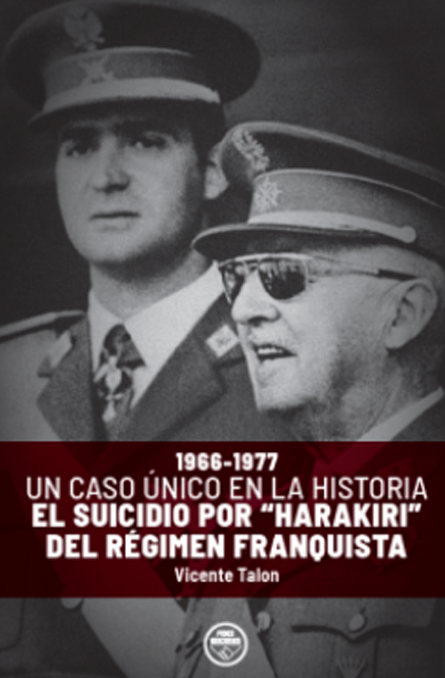 El suicido por “harakiri” del régimen franquista (1966-1977)