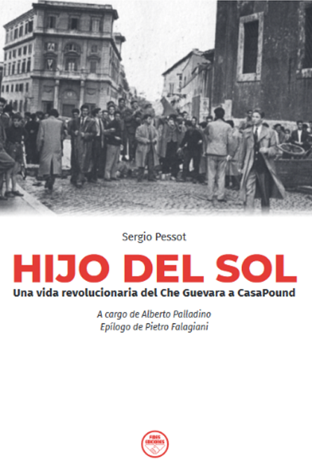 Hijos del Sol. Una vida revolucionaria del Che Guevara a CasaPound