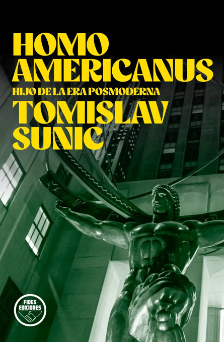 Homo Americanus. Hijo de la Era Posmoderna