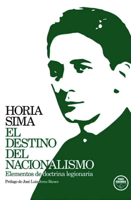 El destino del nacionalismo. Elementos de doctrina legionaria