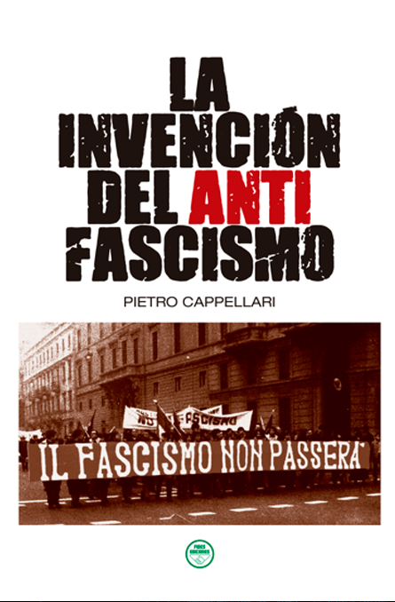 La invención del antifascismo