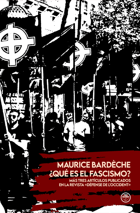 Maurice Bardèche ¿Qué es el fascismo?