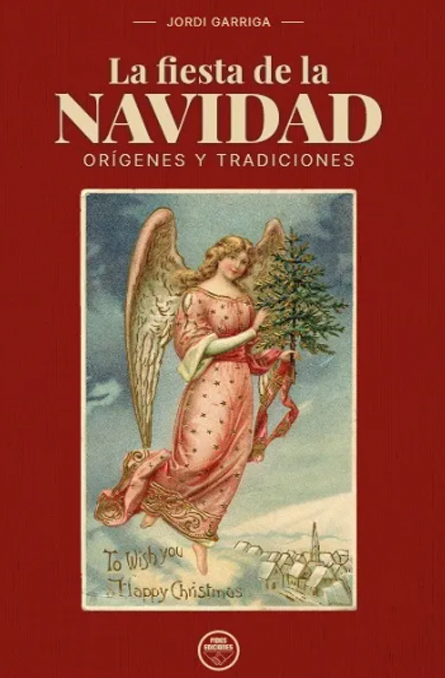 La fiesta de la Navidad. Orígenes y Tradiciones