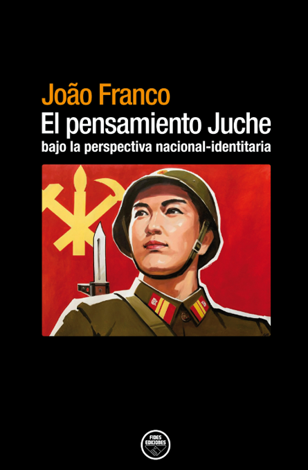 El pensamiento Juche bajo la perspectiva nacional-identitaria