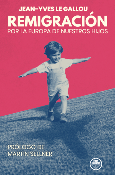 Remigración. Por la Europa de nuestros hijos