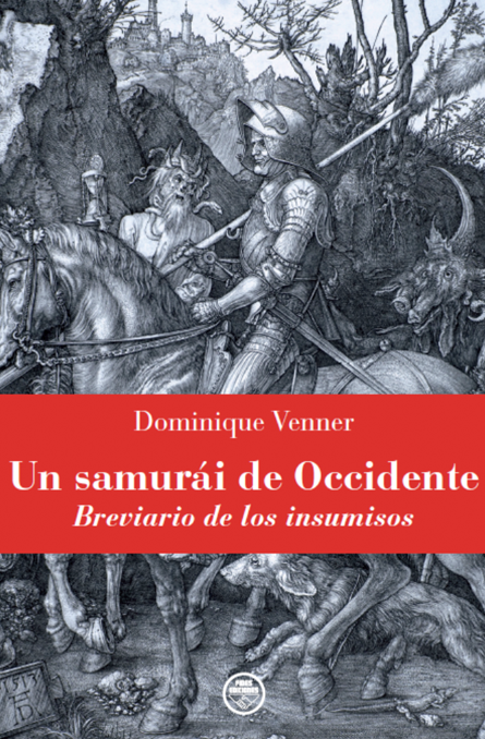 Un samurái de Occidente. Breviario de los insumisos