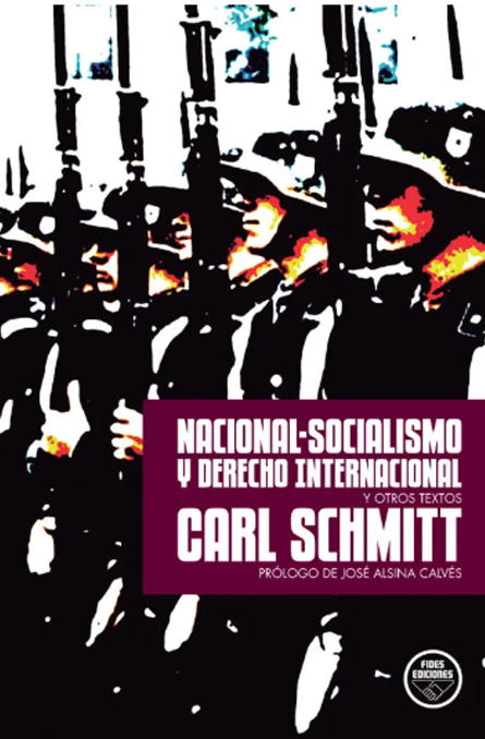Nacional-socialismo y derecho internacional… y otros textos
