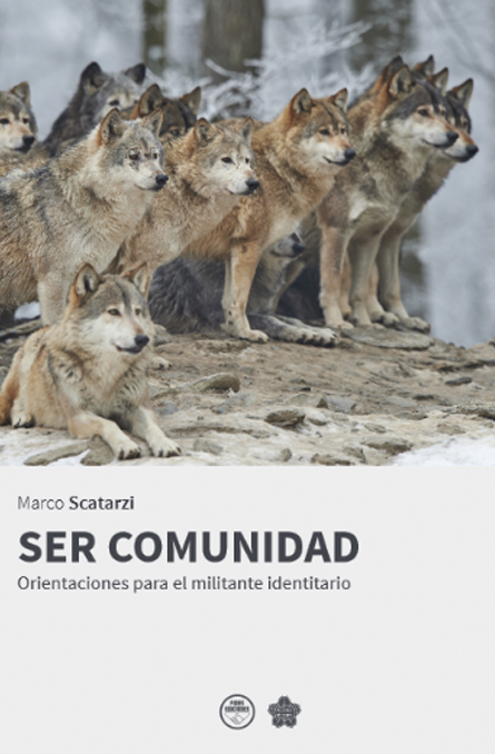 Ser Comunidad. Orientaciones para el militante identitario