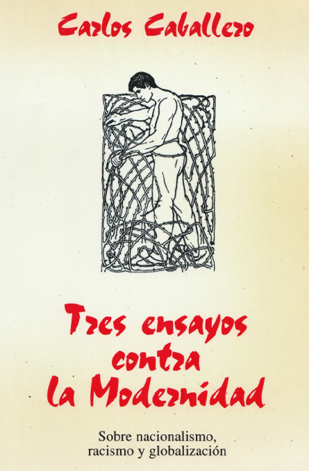 Tres ensayos contra la Modernidad