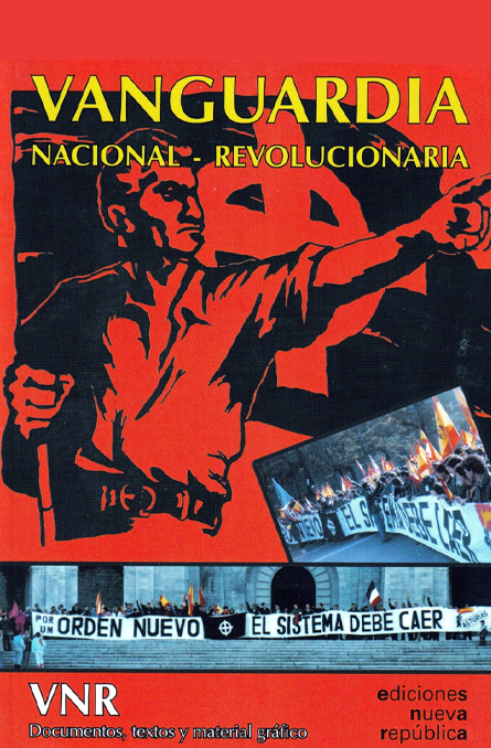 Vanguardia Nacional-Revolucionaria. Documentos, textos y material gráfico.
