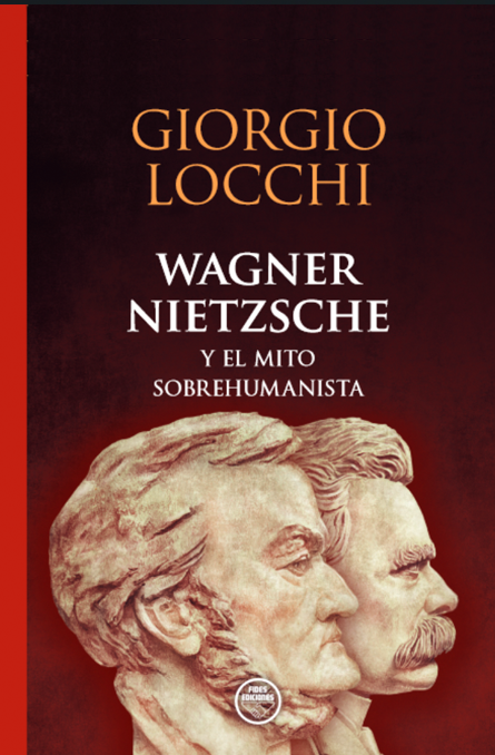Wagner, Nietzsche y el mito sobrehumanista