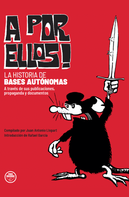 ¡A POR ELLOS! La historia de BASES AUTÓNOMAS a través de sus publicaciones, propaganda y documentos (1985-1990)