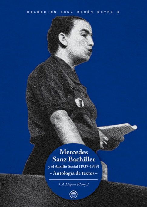 Mercedes Sanz Bachiller y el Auxilio Social (1937-1939). Antología de textos