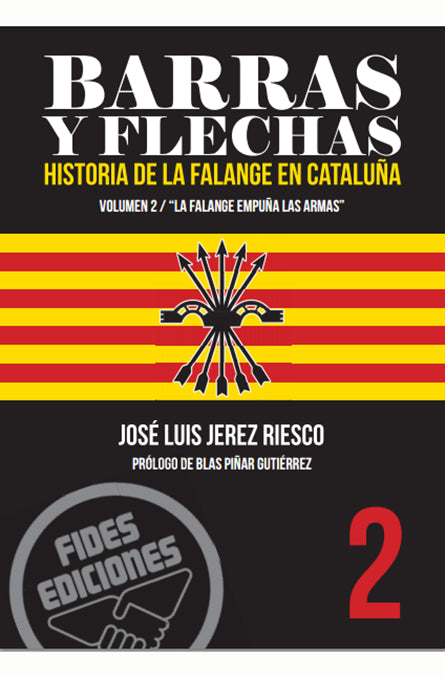 Barras y Flechas. Historia de la Falange en Cataluña_Vol. 2