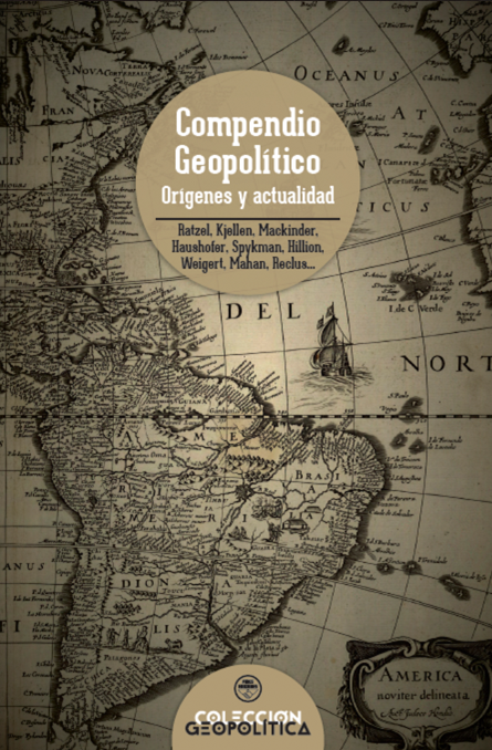 Compendio Geopolítico. Orígenes y actualidad