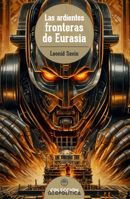 Las ardientes fronteras de Eurasia