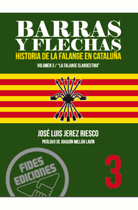 Barras y Flechas. Historia de la Falange en Cataluña_Vol. 3