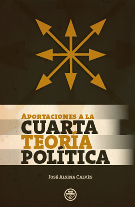 Aportaciones a la Cuarta Teoría Política