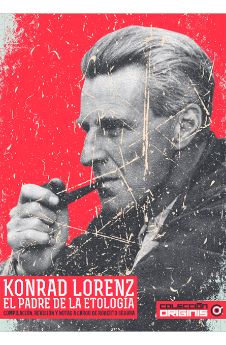 Konrad Lorenz. El padre de la etología