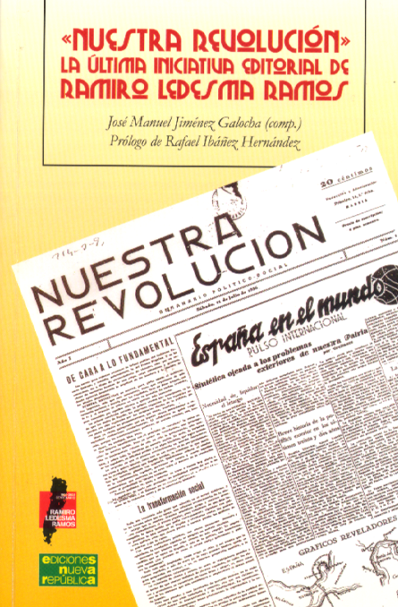 Nuestra Revolución. La última iniciativa de Ramiro Ledesma Ramos