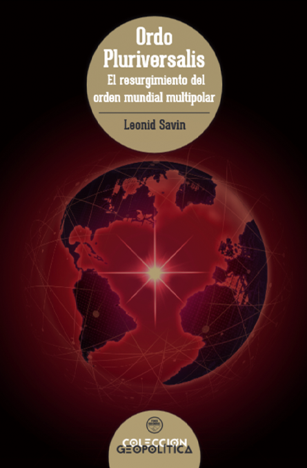 Ordo Pluriversalis: El resurgimiento del orden mundial multipolar