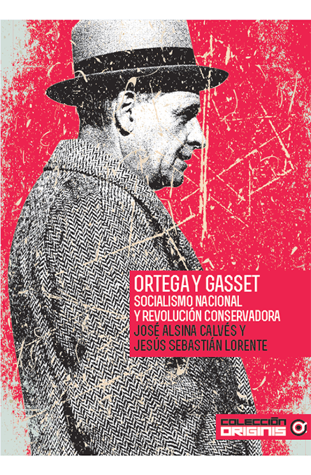 Ortega y Gasset, socialismo nacional y revolución conservadora