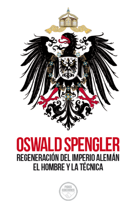 Regeneración del Imperio alemán, seguido de El hombre y la técnica