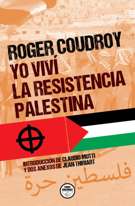Yo viví la resistencia palestina
