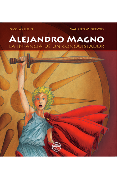 Alejandro Magno. La infancia de un conquistador