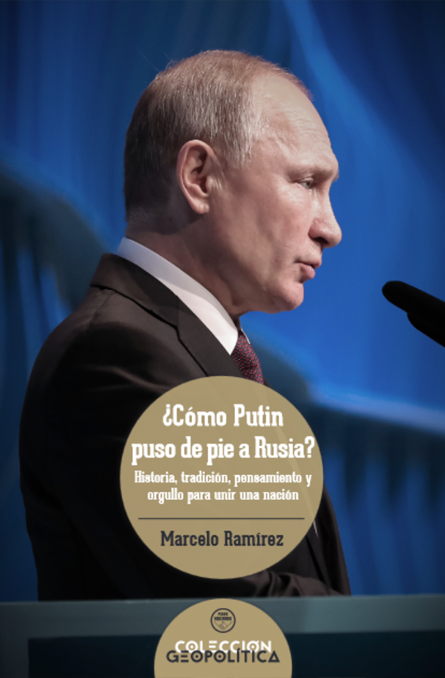 ¿Cómo Putin puso de pie a Rusia? Historia, tradición, pensamiento y orgullo para unir una nación